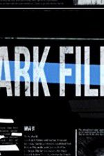 Watch The Dark Files Alluc