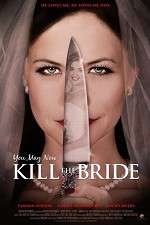 Watch You May Now Kill the Bride Alluc