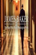 Watch James Baker: The Man Who Made Washington Work Alluc