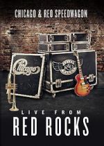 Watch Chicago & REO Speedwagon: Live at Red Rocks (TV Special 2015) Alluc