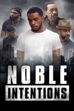 Watch Noble Intentions Alluc