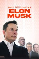 Watch Tech Billionaires: Elon Musk Alluc