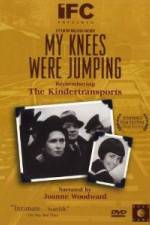 Watch My Knees Were Jumping Remembering the Kindertransports Alluc