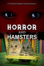 Watch Horror and Hamsters Alluc