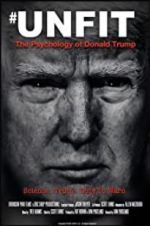 Watch Unfit: The Psychology of Donald Trump Alluc