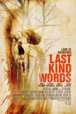 Watch Last Kind Words Online Alluc