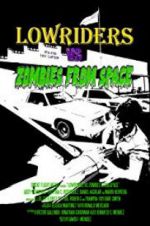 Watch Lowriders vs Zombies from Space Alluc