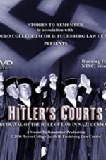 Watch Hitlers Courts - Betrayal of the rule of Law in Nazi Germany Alluc
