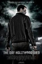 Watch The Day Hollywood Died Alluc