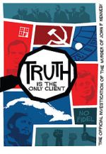 Watch Truth is the Only Client: The Official Investigation of the Murder of John F. Kennedy Alluc