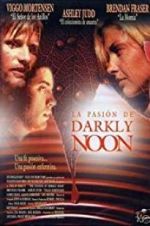 Watch The Passion of Darkly Noon Alluc