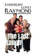 Watch Everybody Loves Raymond: The Last Laugh Alluc
