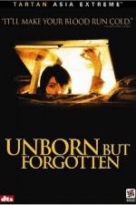 Watch Unborn But Forgotten Alluc
