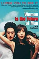 Watch Woman Is the Future of Man Alluc