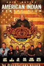 Watch American Indian Comedy Slam: Goin Native No Reservations Needed Alluc