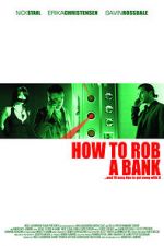Watch How to Rob a Bank (and 10 Tips to Actually Get Away with It) Alluc