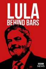 Watch Lula: Behind Bars Alluc