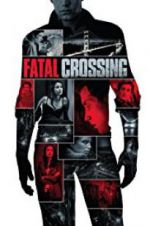 Watch Fatal Crossing Alluc