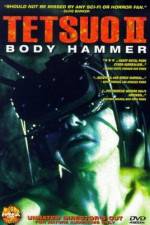 Watch Tetsuo II: Body Hammer Alluc