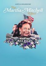 Watch The Martha Mitchell Effect (Short 2022) Alluc