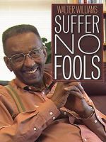 Watch Walter Williams: Suffer No Fools Alluc
