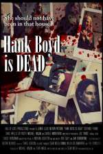 Watch Hank Boyd Is Dead Alluc