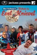 Watch Jackass Presents Mat Hoffmans Tribute to Evel Knievel Online Alluc