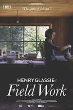 Watch Henry Glassie: Field Work Alluc