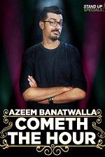 Watch Cometh the Hour by Azeem Banatwalla Alluc