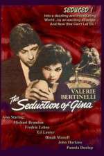 Watch The Seduction of Gina Alluc