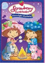 Watch Strawberry Shortcake: Moonlight Mysteries Alluc
