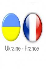 Watch Ukraine vs France Alluc