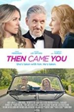 Watch Then Came You Alluc