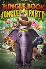 Watch The Jungle Book Jungle Party Alluc