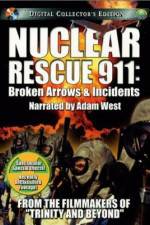 Watch Nuclear Rescue 911 Broken Arrows & Incidents Alluc