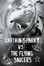Watch Captain Sparky vs. The Flying Saucers Alluc