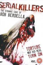 Watch Serial KillersThe Strange Case of Bob Berdella Alluc