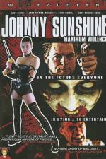 Watch Johnny Sunshine Maximum Violence Alluc