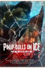 Watch Pinup Dolls on Ice Alluc