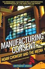 Watch Manufacturing Consent: Noam Chomsky and the Media Alluc