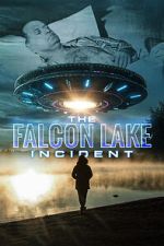 Watch The Falcon Lake Incident Alluc
