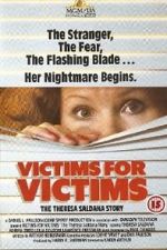 Watch Victims for Victims: The Theresa Saldana Story Alluc