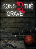 Watch Sons 2 the Grave Alluc