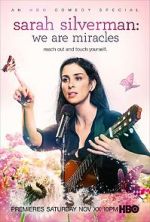 Watch Sarah Silverman: We Are Miracles Alluc