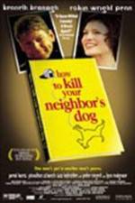Watch How to Kill Your Neighbor's Dog Alluc