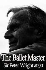 Watch The Ballet Master: Sir Peter Wright at 90 Alluc