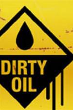 Watch Dirty Oil Alluc