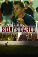 Watch Eight Days Carlo Alluc