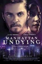 Watch Manhattan Undying Alluc