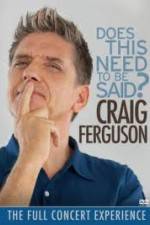 Watch Craig Ferguson Does This Need to Be Said Alluc